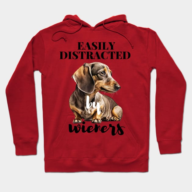 Easily Distracted By Wieners Dachshund Funny Weiner Dog Hoodie by Unboxed Mind of J.A.Y LLC 